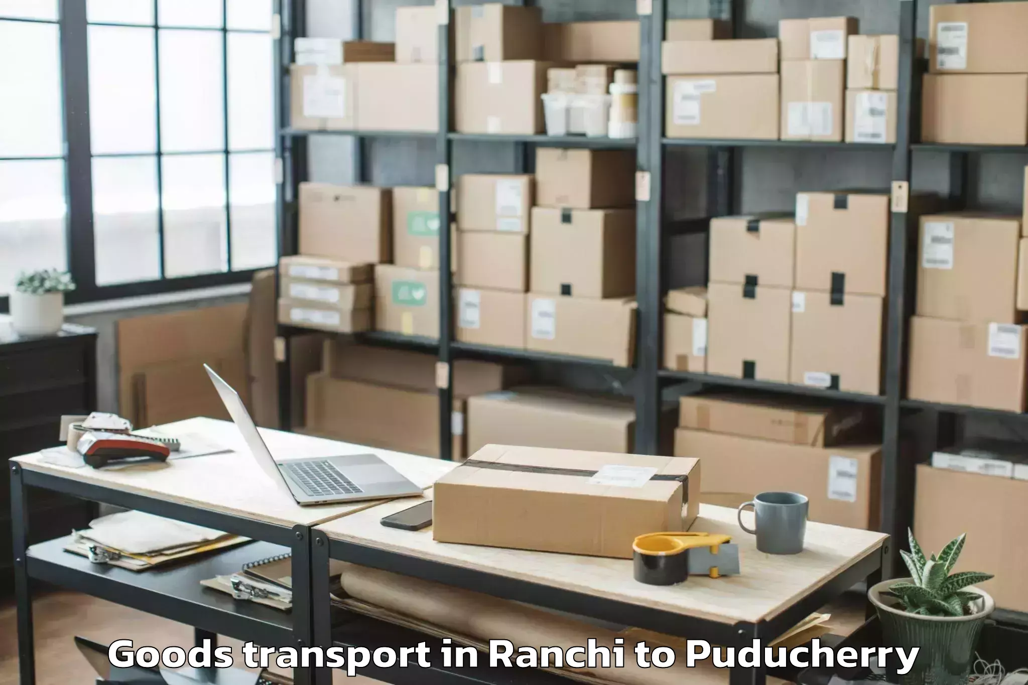 Hassle-Free Ranchi to Pondicherry Airport Pny Goods Transport